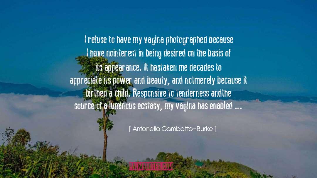 Antonella Gambotto-Burke Quotes: I refuse to have my