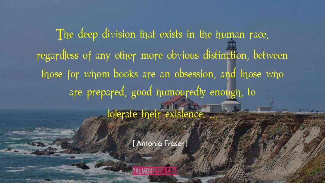 Antonia Fraser Quotes: The deep division that exists