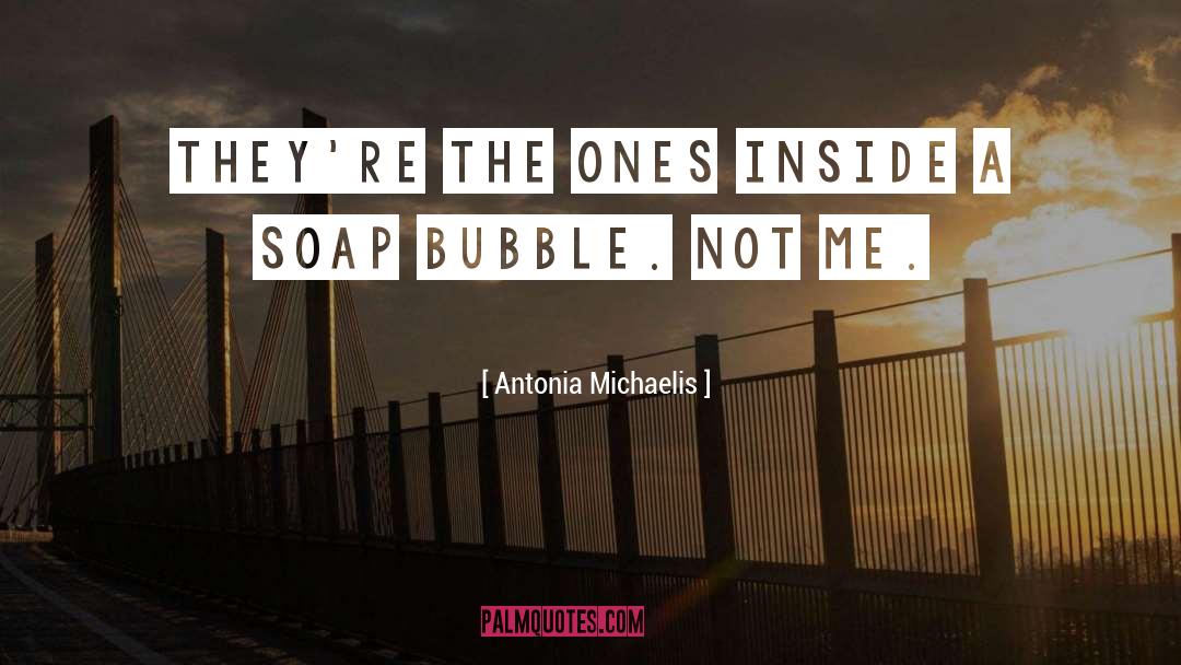 Antonia Michaelis Quotes: They're the ones inside a