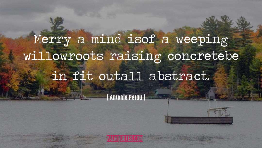 Antonia Perdu Quotes: Merry a mind is<br /><br