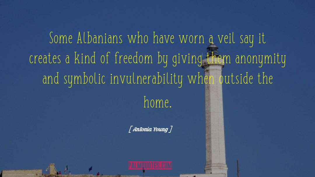 Antonia Young Quotes: Some Albanians who have worn