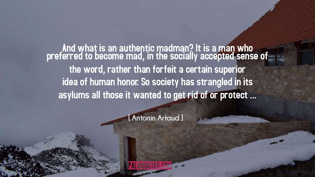 Antonin Artaud Quotes: And what is an authentic