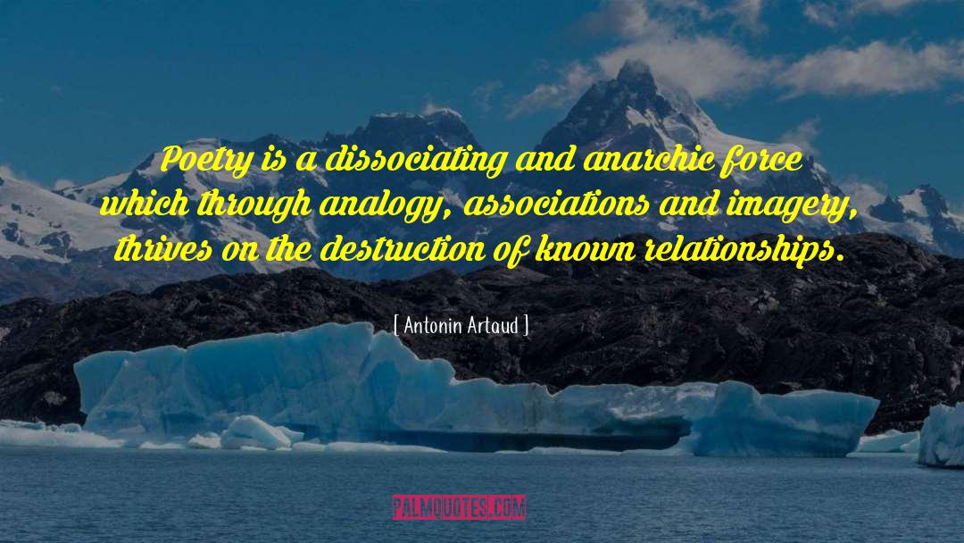 Antonin Artaud Quotes: Poetry is a dissociating and