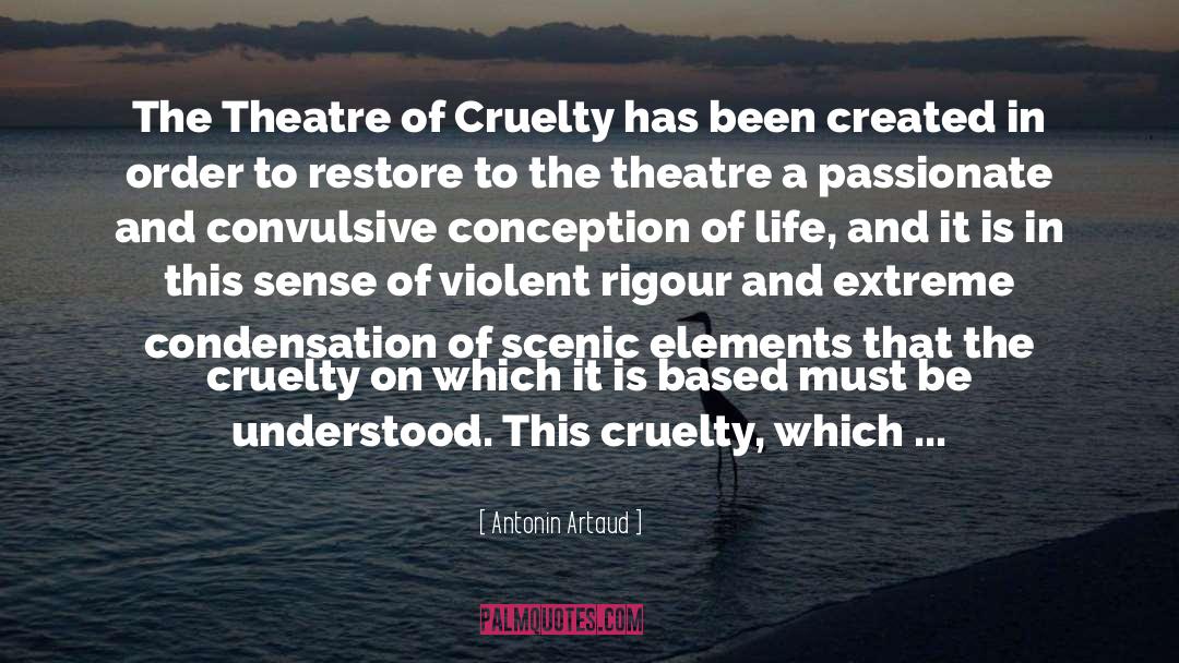 Antonin Artaud Quotes: The Theatre of Cruelty has