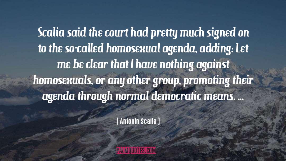 Antonin Scalia Quotes: Scalia said the court had