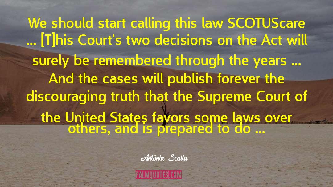 Antonin Scalia Quotes: We should start calling this