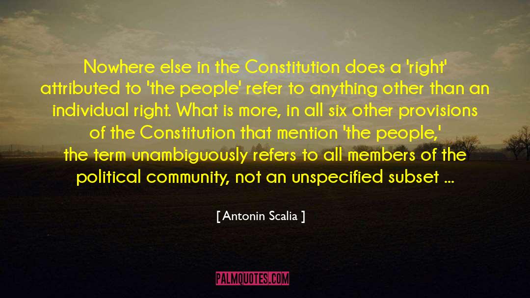 Antonin Scalia Quotes: Nowhere else in the Constitution