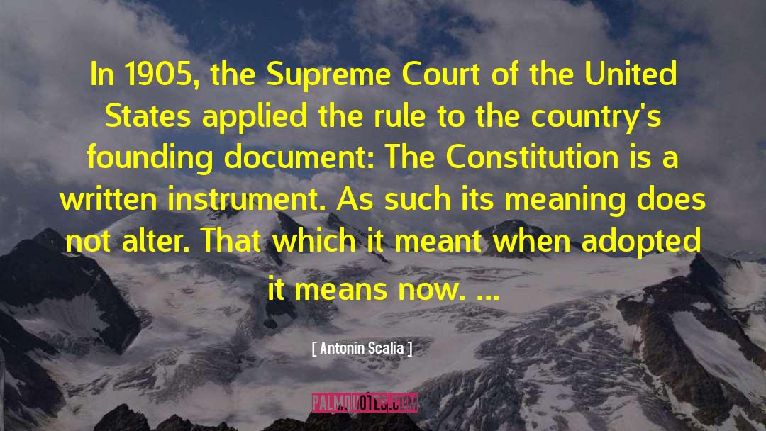 Antonin Scalia Quotes: In 1905, the Supreme Court
