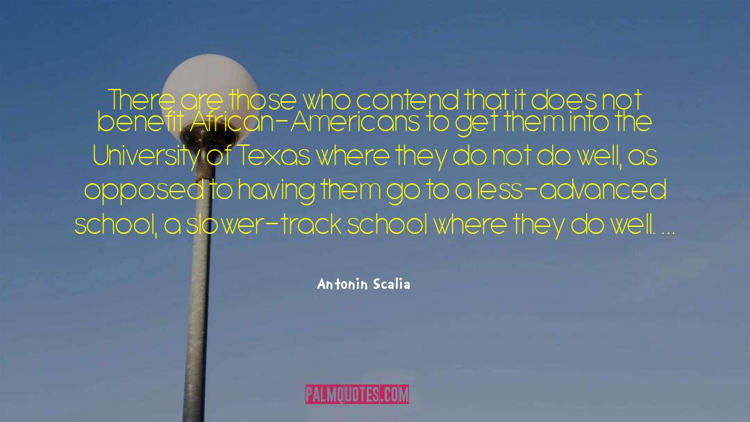 Antonin Scalia Quotes: There are those who contend