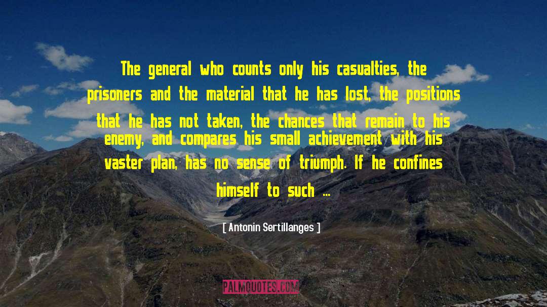 Antonin Sertillanges Quotes: The general who counts only