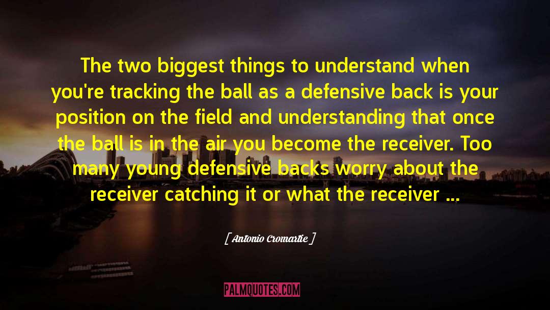 Antonio Cromartie Quotes: The two biggest things to