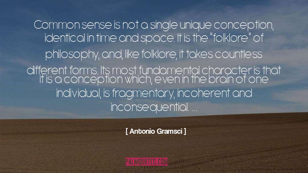 Antonio Gramsci Quotes: Common sense is not a