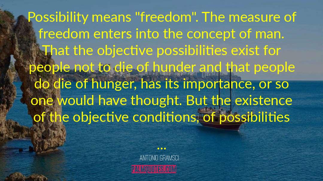 Antonio Gramsci Quotes: Possibility means 