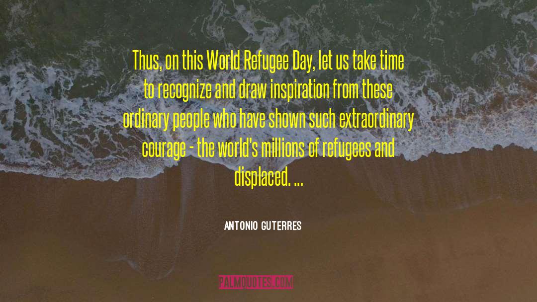 Antonio Guterres Quotes: Thus, on this World Refugee
