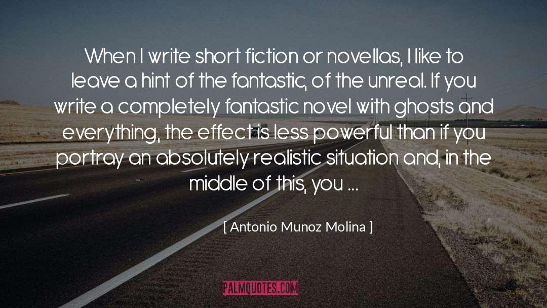 Antonio Munoz Molina Quotes: When I write short fiction