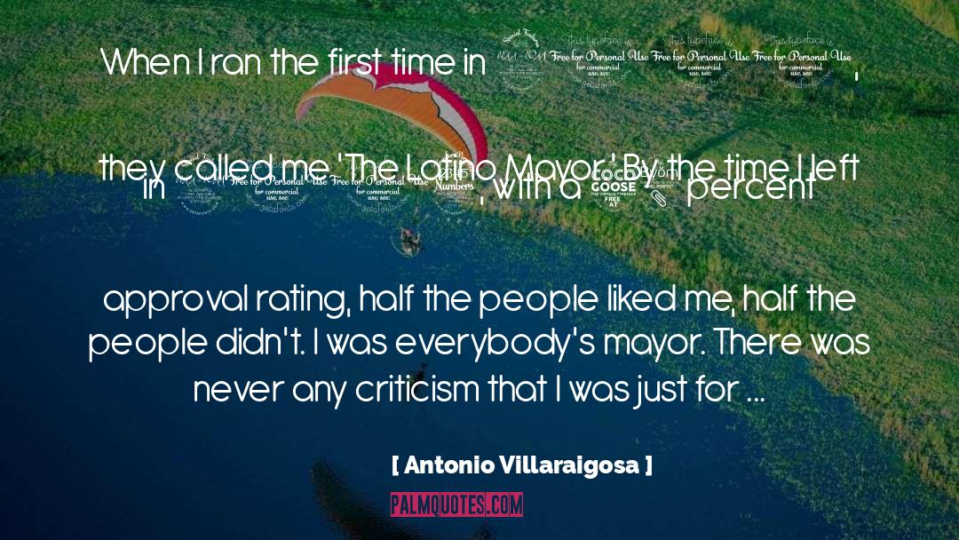 Antonio Villaraigosa Quotes: When I ran the first