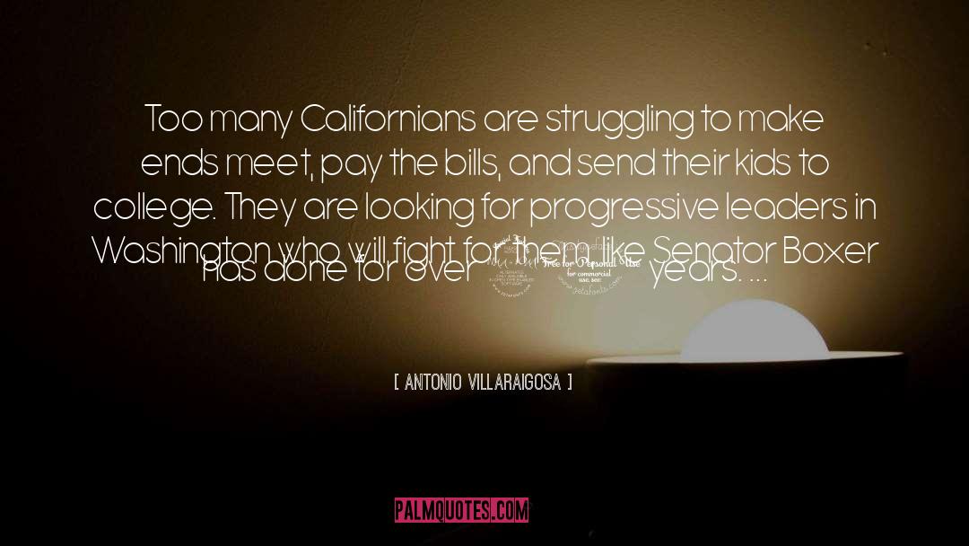 Antonio Villaraigosa Quotes: Too many Californians are struggling