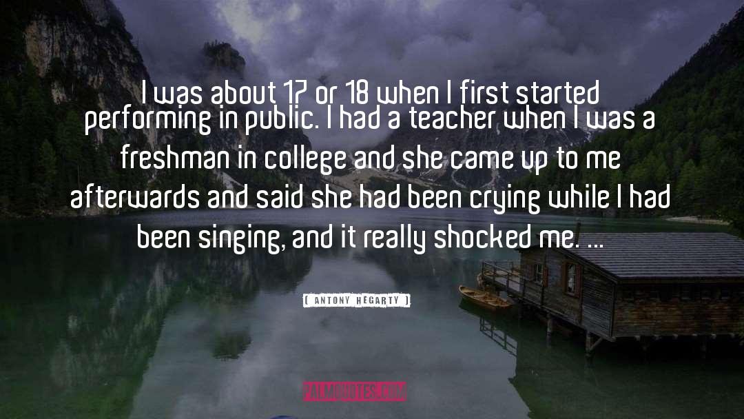 Antony Hegarty Quotes: I was about 17 or