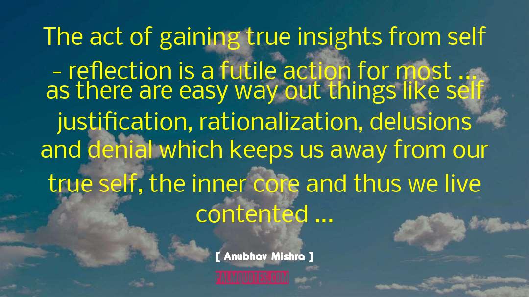 Anubhav Mishra Quotes: The act of gaining true