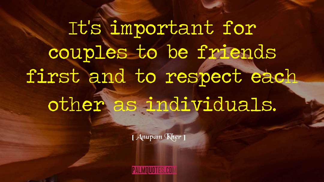 Anupam Kher Quotes: It's important for couples to