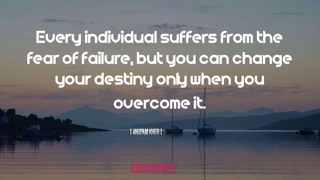 Anupam Kher Quotes: Every individual suffers from the