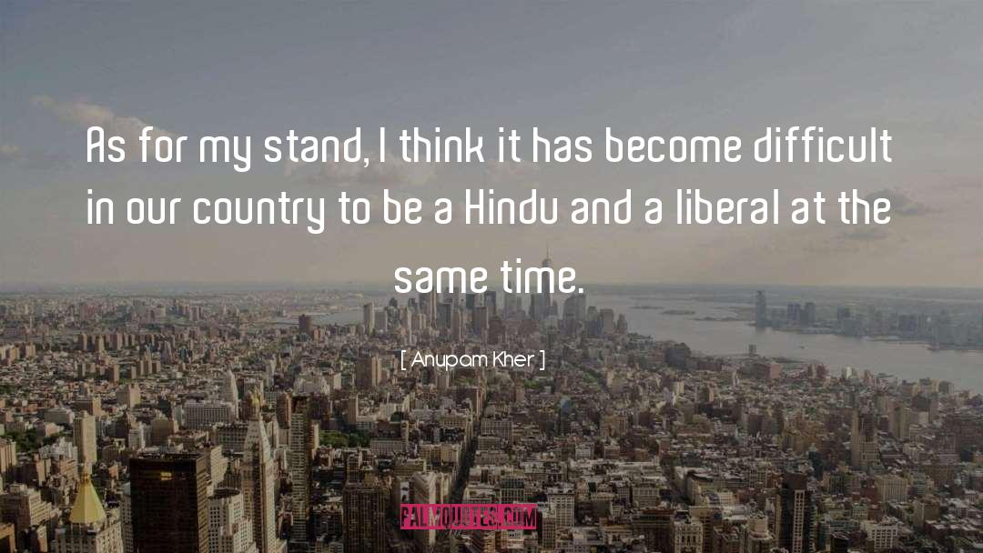 Anupam Kher Quotes: As for my stand, I