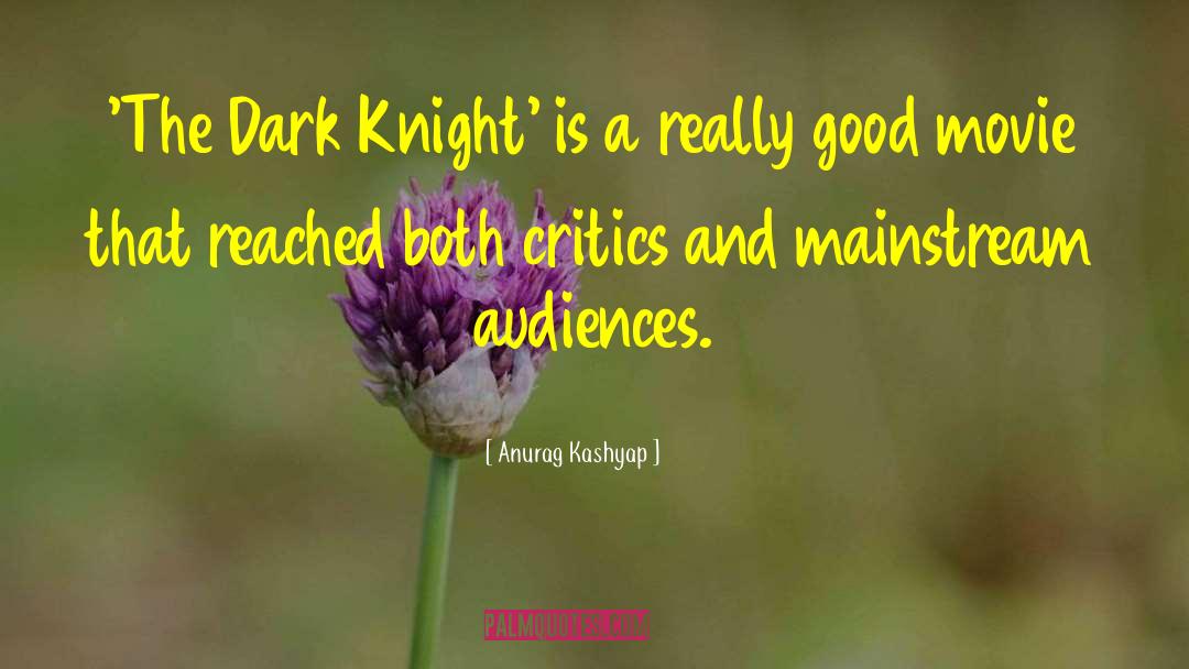 Anurag Kashyap Quotes: 'The Dark Knight' is a