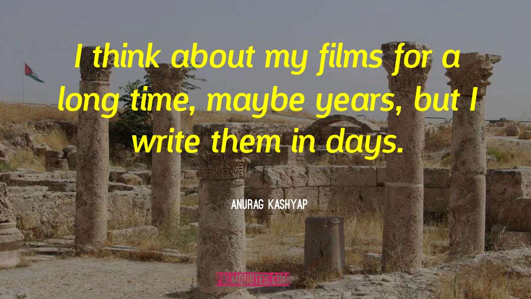 Anurag Kashyap Quotes: I think about my films