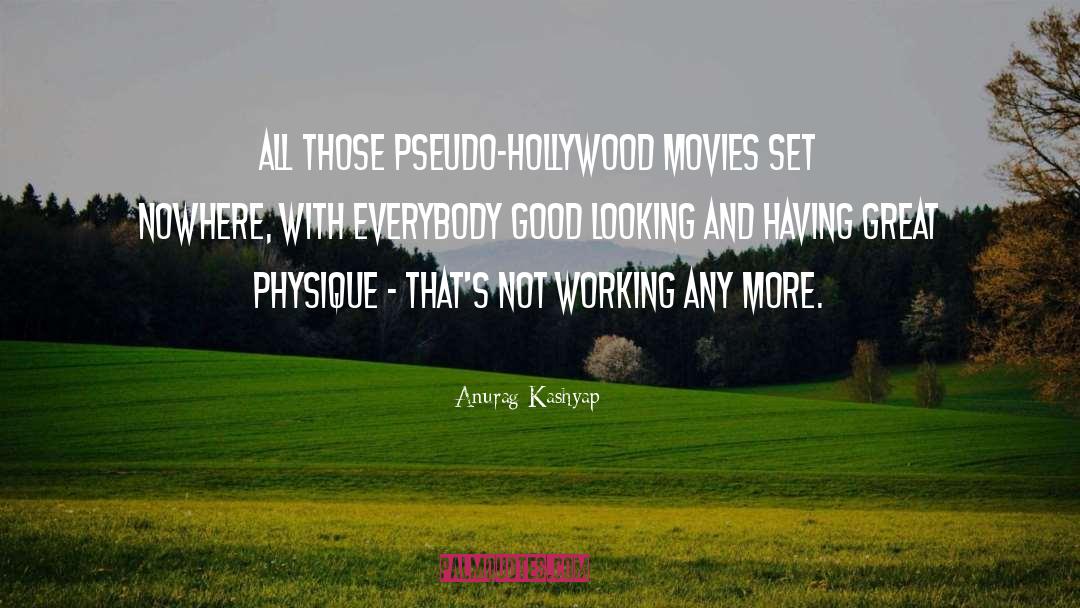 Anurag Kashyap Quotes: All those pseudo-Hollywood movies set