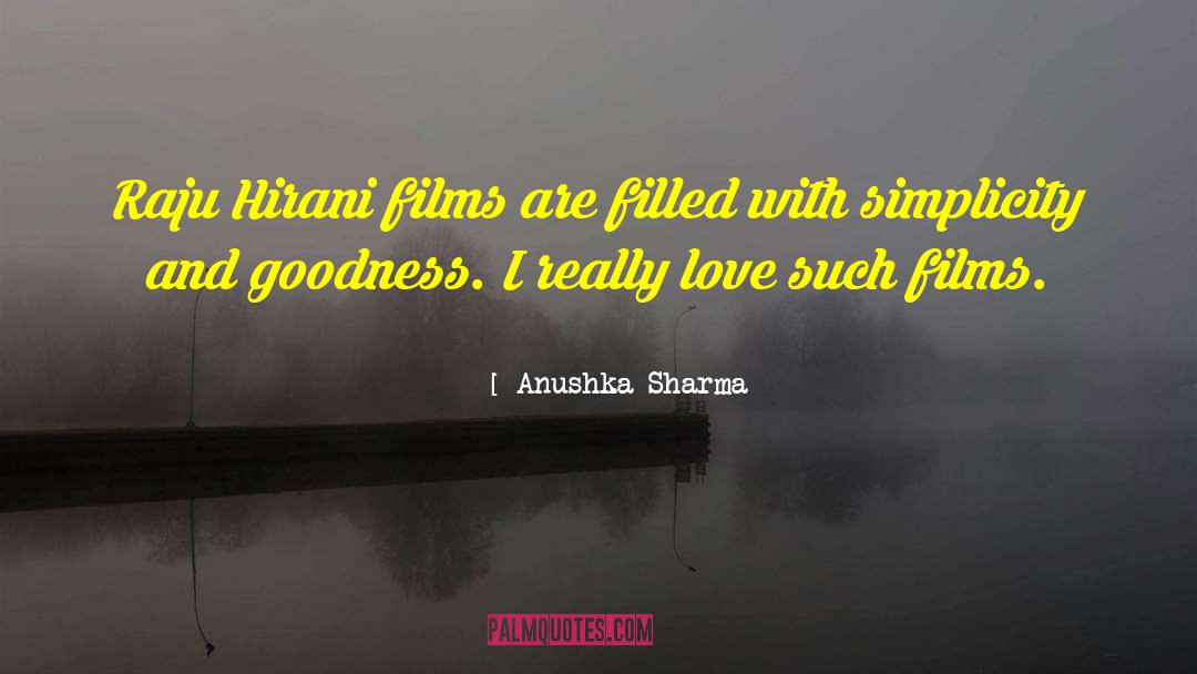 Anushka Sharma Quotes: Raju Hirani films are filled