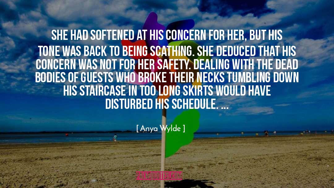 Anya Wylde Quotes: She had softened at his