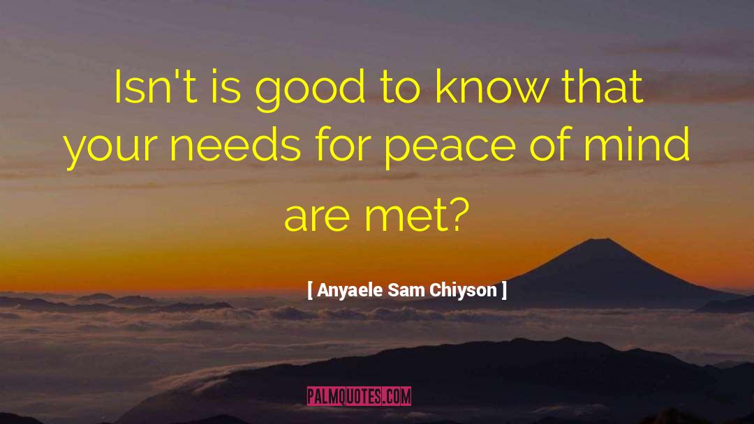 Anyaele Sam Chiyson Quotes: Isn't is good to know