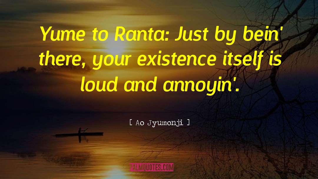Ao Jyumonji Quotes: Yume to Ranta: Just by