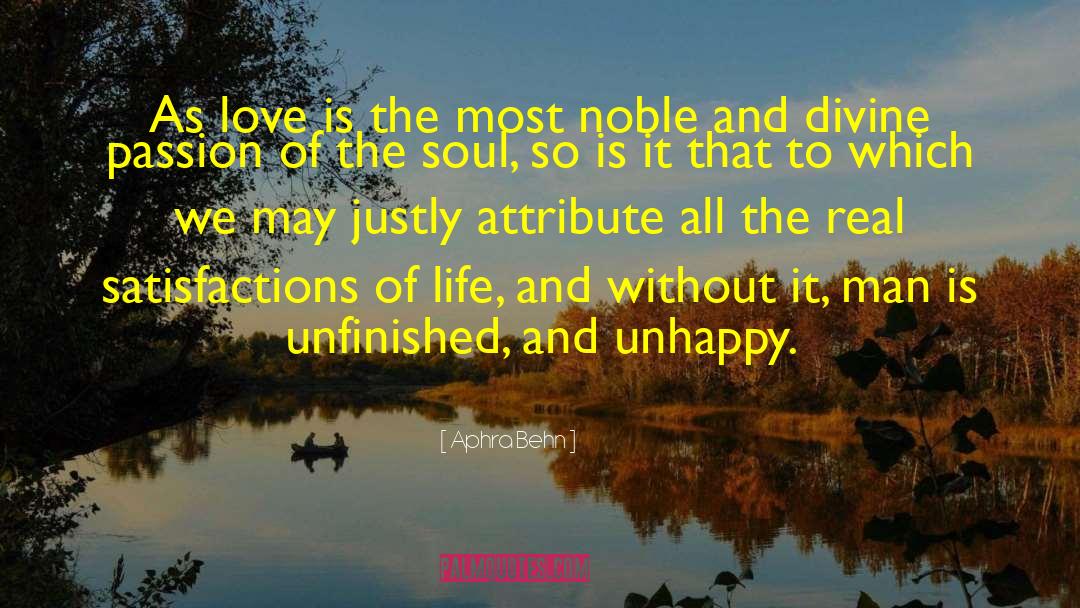 Aphra Behn Quotes: As love is the most