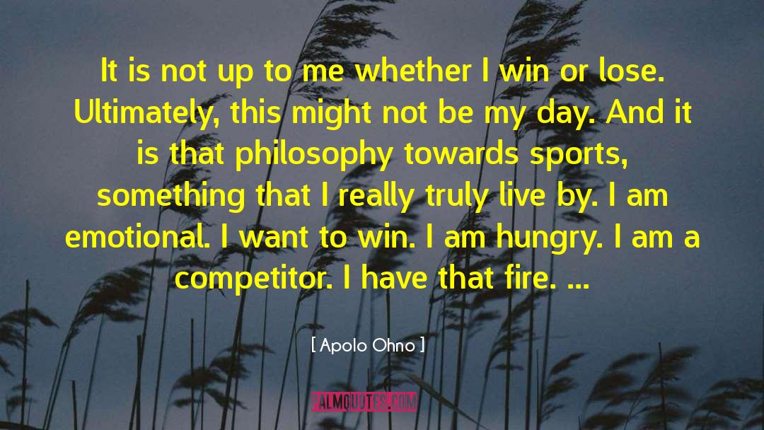 Apolo Ohno Quotes: It is not up to