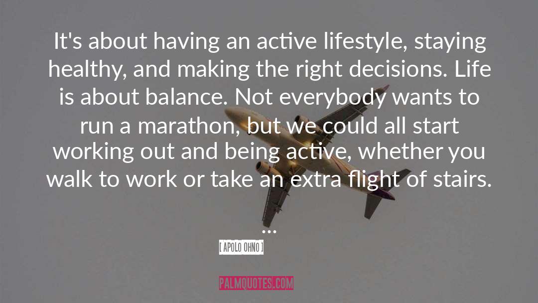 Apolo Ohno Quotes: It's about having an active