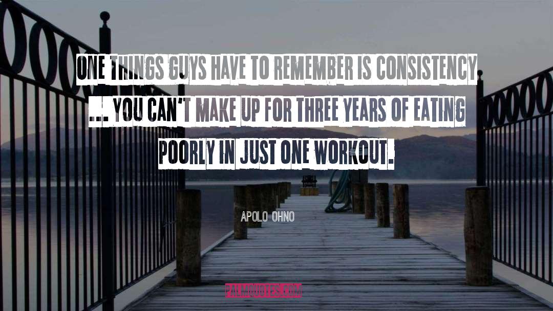 Apolo Ohno Quotes: One things guys have to