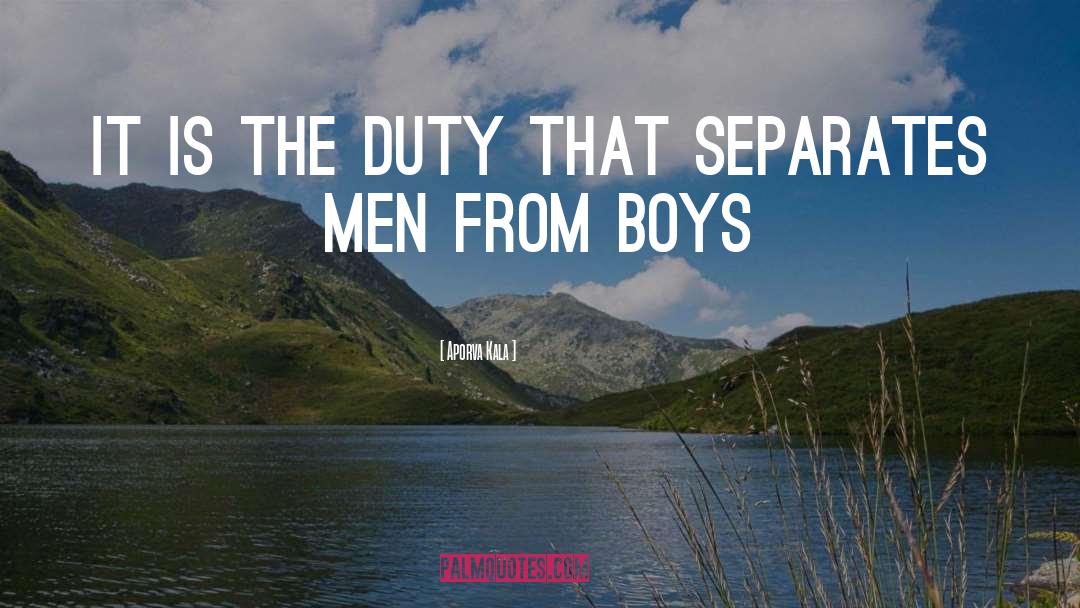 Aporva Kala Quotes: It is the duty that