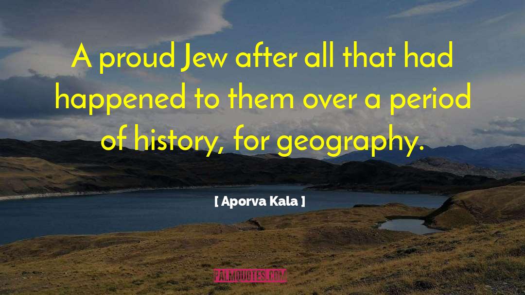 Aporva Kala Quotes: A proud Jew after all
