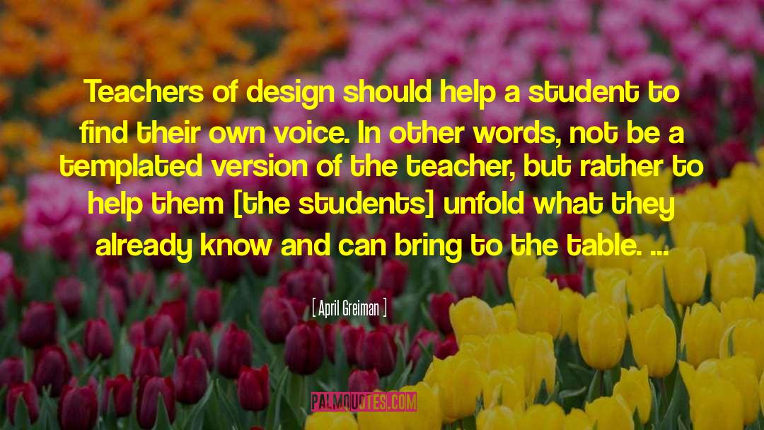 April Greiman Quotes: Teachers of design should help