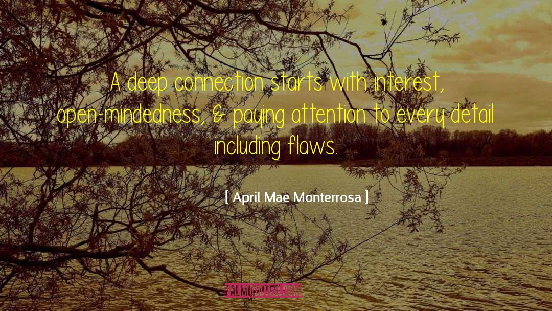 April Mae Monterrosa Quotes: A deep connection starts with