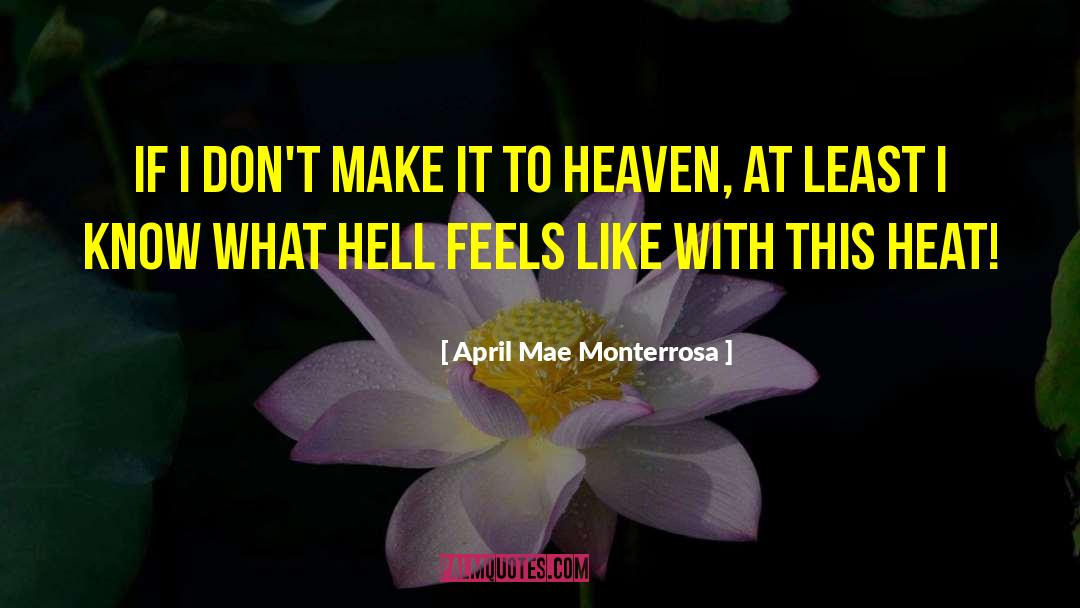 April Mae Monterrosa Quotes: If I don't make it