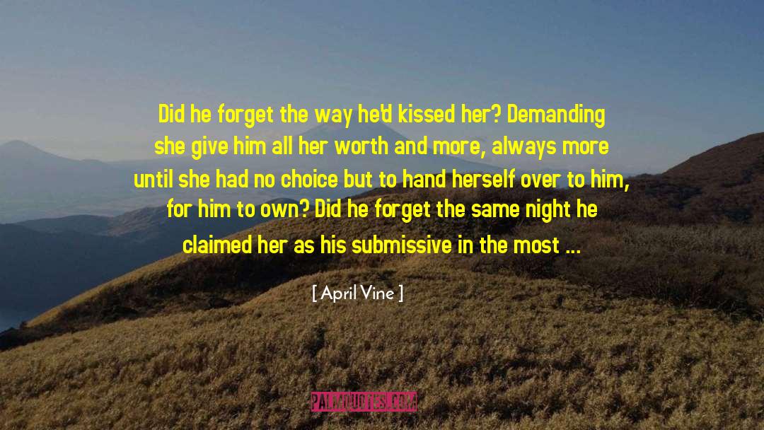 April Vine Quotes: Did he forget the way