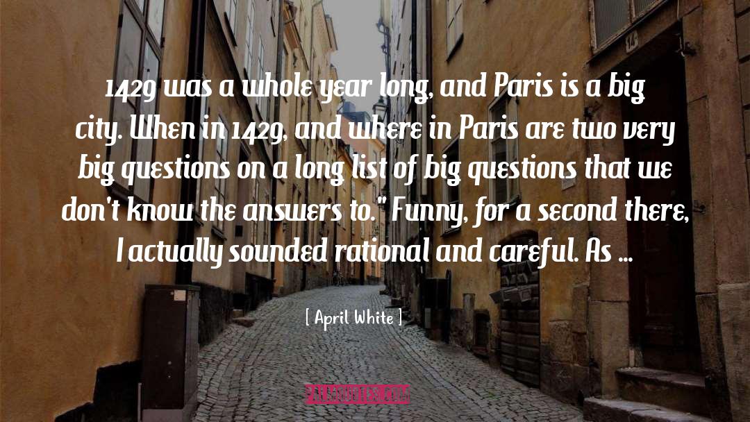 April White Quotes: 1429 was a whole year