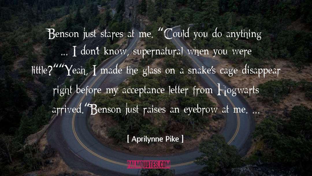 Aprilynne Pike Quotes: Benson just stares at me.