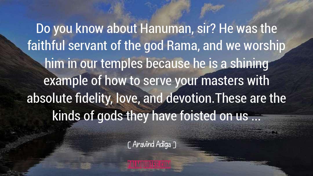 Aravind Adiga Quotes: Do you know about Hanuman,