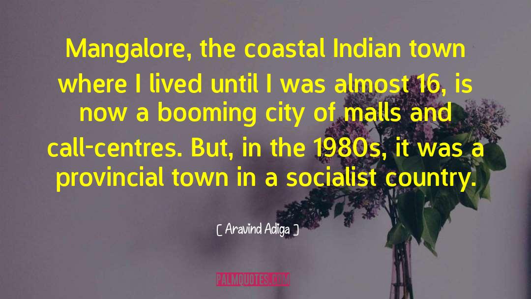 Aravind Adiga Quotes: Mangalore, the coastal Indian town