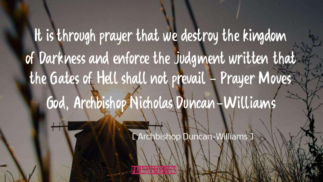 Archbishop Duncan-Williams Quotes: It is through prayer that