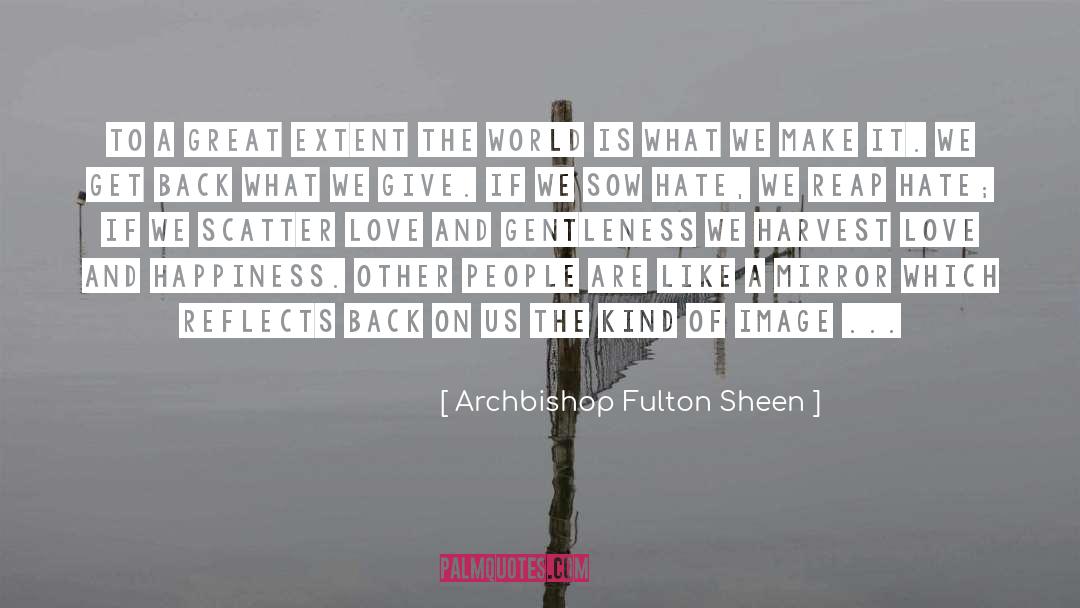 Archbishop Fulton Sheen Quotes: To a great extent the