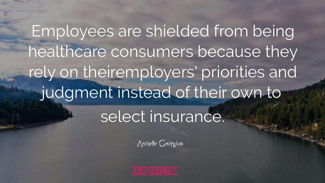 Archelle Georgiou Quotes: Employees are shielded from being